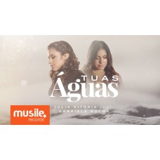 TUAS ÁGUAS  - PARTITURA DE UM DOS CLÁSSICOS DE  Julia Vitoria feat. Gabriela Rocha  -   (MELODIA)